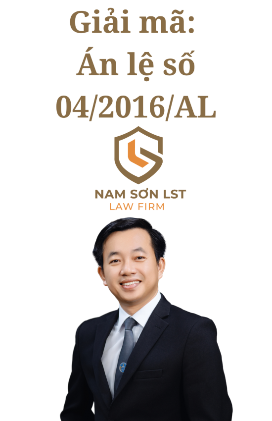 Giải mã Án lệ 04/2016/AL về tranh chấp hợp đồng chuyển nhượng quyền sử dụng đất