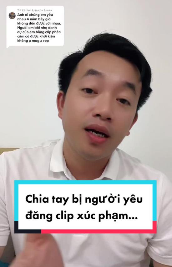 Chia tay bị người yêu đăng clip bôi nhọ...