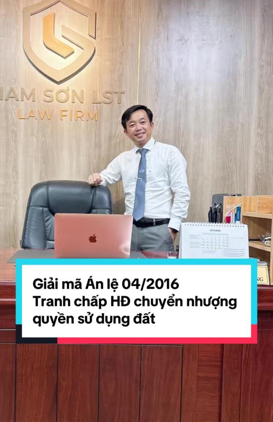 Giải mã Án lệ 04/2016 - Tranh chấp Hợp đồng chuyển nhượng quyền sử dụng đất, giấy viết tay
