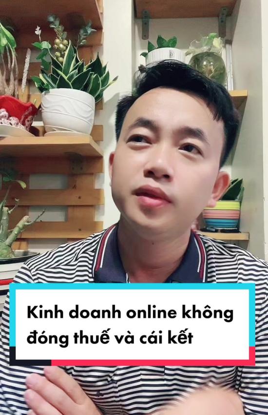 Kinh doanh online không đóng thuế, hãy coi chừng